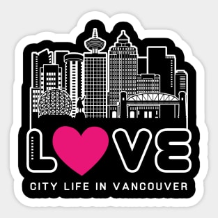 Love City Life in Vancouver Sticker